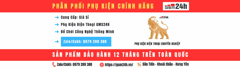 Phụ Kiện Điện Thoại GSM24h